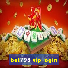 bet798 vip login